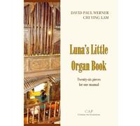David Paul Werner Chi Ying Lam Luna's Little Organ Book (Tascabile)