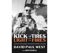 David Paul West Kick the Tires and Light the Fires (Tascabile)