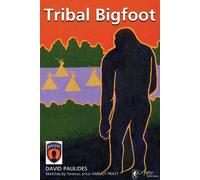 David Paulides Harvey Pratt Tribal Bigfoot (Tascabile)