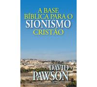 David Pawson A Base Bíblica Para O Sionismo Cristão (Tascabile)