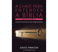 David Pawson A Chave Para Entender a Bíblia - O Antigo Testamento (Tascabile)