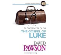 David Pawson A Commentary on the Gospel of Luke (Tascabile)
