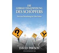 David Pawson Die Gebrauchsanweisung Des Schöpfers (Tascabile)