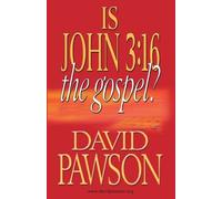 David Pawson Is John 3:16 the Gospel? (Tascabile)