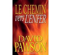 David Pawson Le Chemin vers l'Enfer (Tascabile)