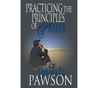 David Pawson Practicing The Principles of Prayer (Tascabile)