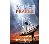 David Pawson Practising the Principles of Prayer (Tascabile)