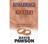 David Pawson Remarriage is Adultery Unless ... (Tascabile)