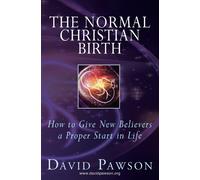David Pawson The Normal Christian Birth (Tascabile)