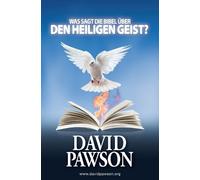 David Pawson Was Sagt Die Bibel Über Den Heiligen Geist? (Tascabile)