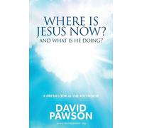 David Pawson Where is Jesus Now? (Tascabile)