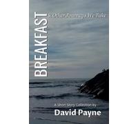 David Payne Breakfast & Other Journeys We Take (Tascabile)