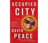 David Peace Occupied City (Tascabile) Tokyo Trilogy