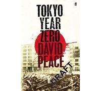 David Peace Tokyo Year Zero (Copertina rigida)