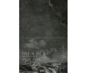 David Peak Eyes in the Dust and Other Stories (Tascabile)