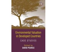 David Pearce Environmental Valuation in Developed Countries (Copertina rigida)