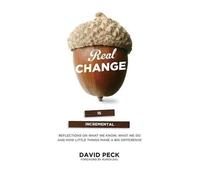 David Peck Real Change Is Incremental (Tascabile)