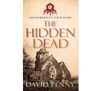 David Penny The Hidden Dead (Thomas Berrington Tudor Mystery) (Tascabile)