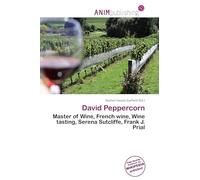 David Peppercorn: Master of Wine, French wine, Wine tasting, Serena Sutcliffe, Frank J. Prial