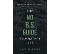 David Pere The No B.S. Guide to Military Life (Copertina rigida)