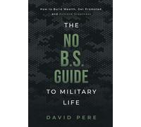 David Pere The No B.S. Guide to Military Life (Tascabile)