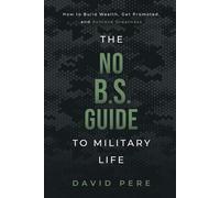 David Pere The No B.S. Guide to Military Life (Tascabile)