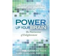 David Perlmutter Alberto Villoldo Power Up Your Brain (Tascabile)