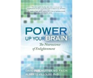 David Perlmutter Alberto Villoldo Power Up Your Brain (Tascabile)