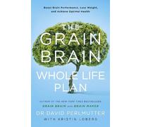 David Perlmutter The Grain Brain Whole Life Plan (Tascabile)