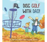 David Perry Endar Novianto Disc Golf With Dad (Tascabile)