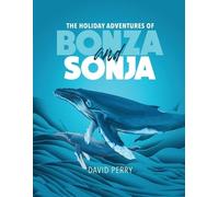 David Perry The Holiday Adventures of Bonza and Sonja (Tascabile)