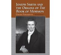 David Persuitte Joseph Smith and the Origins of The Book of Mormon, (Tascabile)