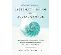 David Peter Stroh Systems Thinking For Social Change (Tascabile)