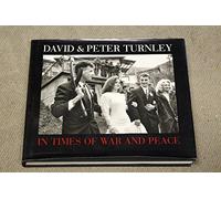 David & Peter Turnley: In Times of War and Peace