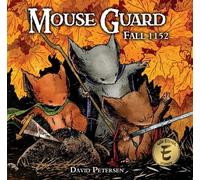 David Petersen Mouse Guard Volume 1: Fall 1152 (Copertina rigida) Mouse Guard