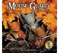 David Petersen Mouse Guard Volume 1: Fall 1152 (Copertina rigida) Mouse Guard