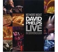 David Phelps - No More Night: David Phelps Li