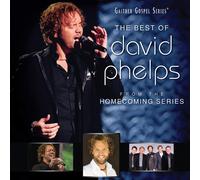 Phelps, David - Best Of David Phelps