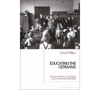 David Phillips Educating the Germans (Tascabile)