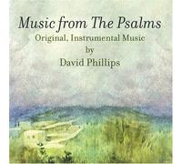 David Phillips - Music from The Psalms/ Original, Instrumental Music by David Phillips (US Import)