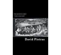 David Pietras The Manson Family "Then and Now" (Tascabile)