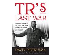 David Pietrusza TR's Last War (Tascabile)
