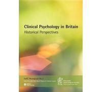 David Pilgrim Clinical Psychology in Britain: Historical Perspective (Tascabile)
