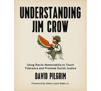 David Pilgrim Understanding Jim Crow (Tascabile)