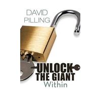 David Pilling Unlock the Giant Within (Tascabile)