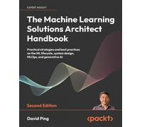 David Ping The Machine Learning Solutions Architect Handbook (Tascabile)