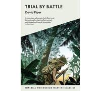 David Piper Trial By Battle (Tascabile) Imperial War Museum Wartime Classics