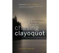 David Pitt-Brooke Chasing Clayoquot (Tascabile)