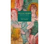 David Plante Scott Spencer Difficult Women (Tascabile)