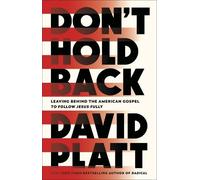 David Platt Don't Hold Back (Copertina rigida)